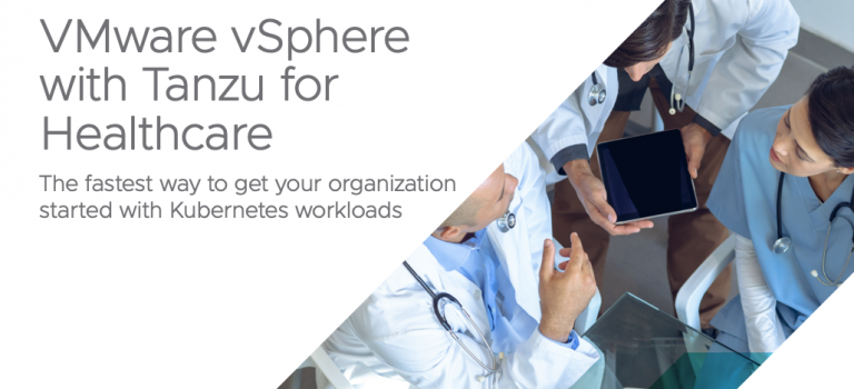 VMware vSphere with Tanzu for Healthcare