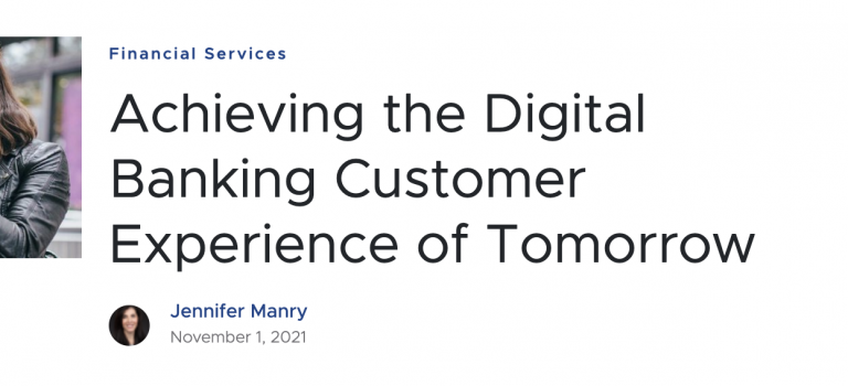 Achieving the Digital Banking Customer Experience of Tomorrow