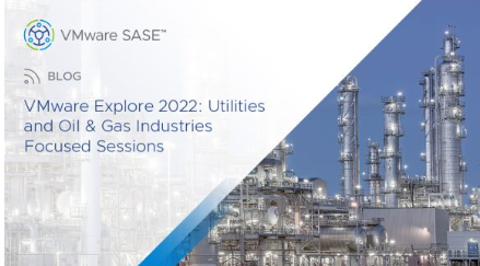 Energy & Utility - focused sessions at VMware Explore 2022