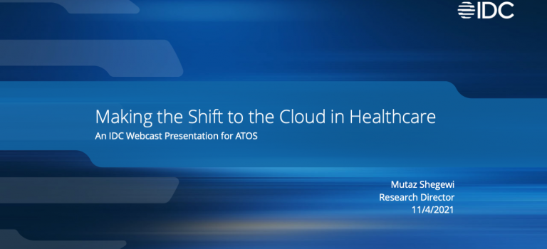 IDC Webcast with VMware and Atos - Making the shift to the cloud in Healthcare