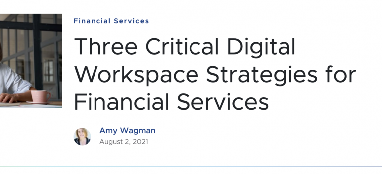 Three Critical Digital Workspace Strategies for Financial Services