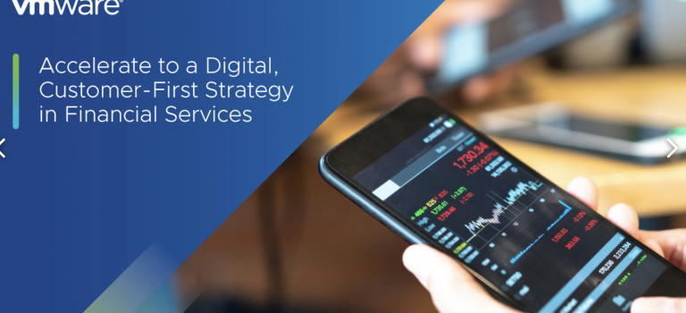 Accelerate to a Digital Customer-First Strategy in Financial Services