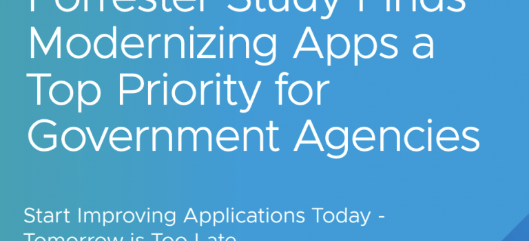Forrester Study Finds Modernizing Apps a Top Priority for Government Agencies