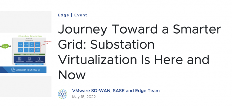 Journey Toward a Smarter Grid: Substation Virtualization Is Here and Now