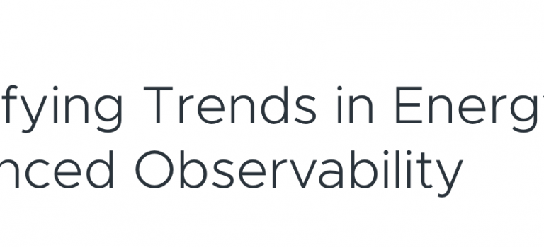 Identifying Trends in Energy with Advanced Observability