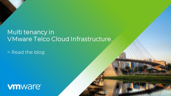 Multi-Tenancy in VMware Telco Cloud Infrastructure